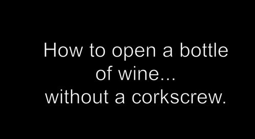 BINTEO-Πως θα ανοίξεις ένα μπουκάλι κρασί χωρίς ανοιχτήρι;