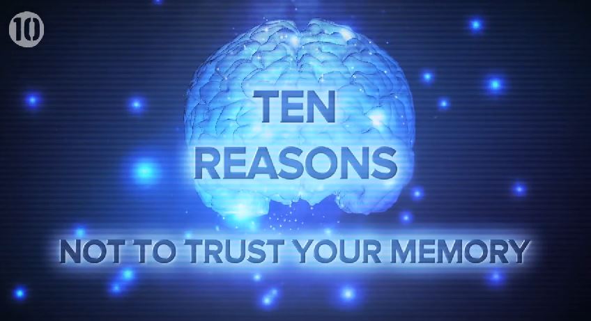 ΒΙΝΤΕΟ-10 λόγοι να μην εμπιστεύεσαι… τη μνήμη σου