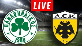 Live: Παναθηναϊκός – ΑΕΚ