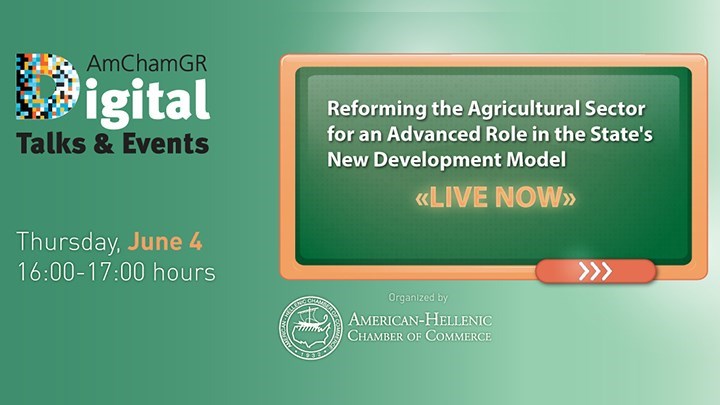 Live – Η ψηφιακή εκδήλωση του American-Hellenic Chamber of Commerce: «Μεταρρύθμιση του πρωτογενούς τομέα για ένα προηγμένο ρόλο στο νέο αναπτυξιακό μοντέλο του κράτους»
