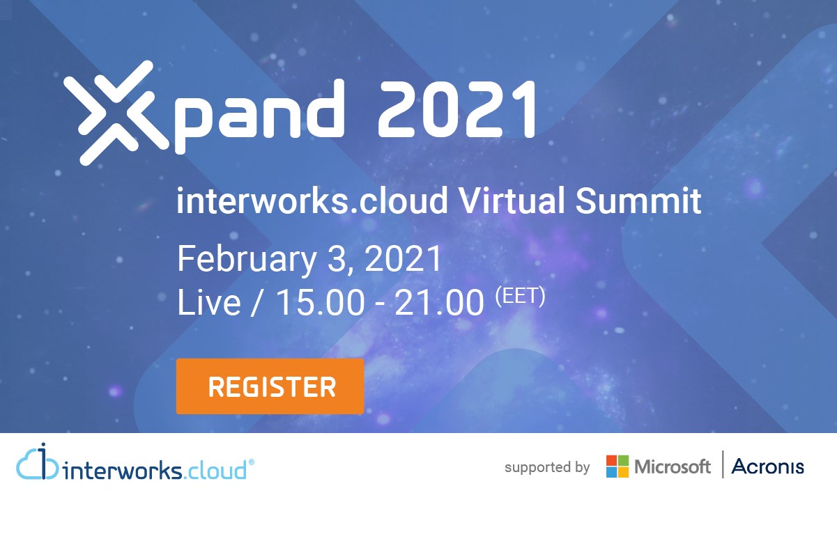 Η interworks.cloud φέρνει το “Xpand 2021 Virtual Summit” στις οθόνες σας, στις 3 Φεβρουαρίου!