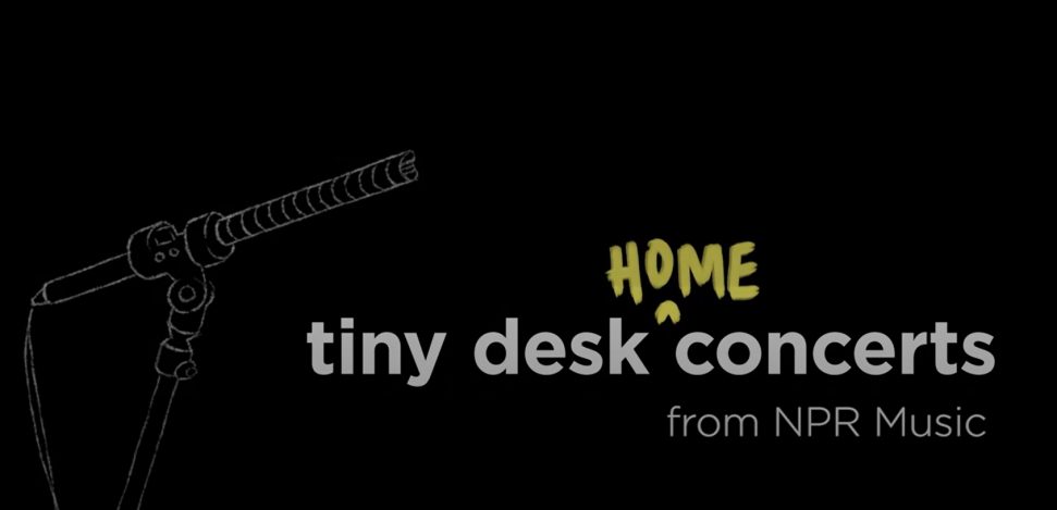 Tiny Desk (Home) Concerts